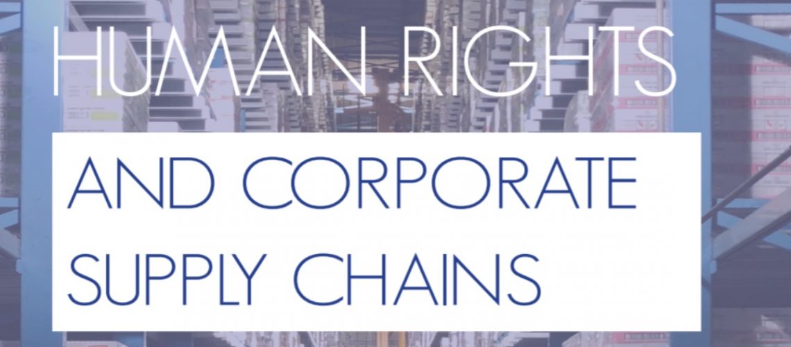 Image published by: Labour Campaign for Human Rights; https://www.lchr.org.uk/trade_and_human_rights_part_3_human_rights_corporate_supply_chains