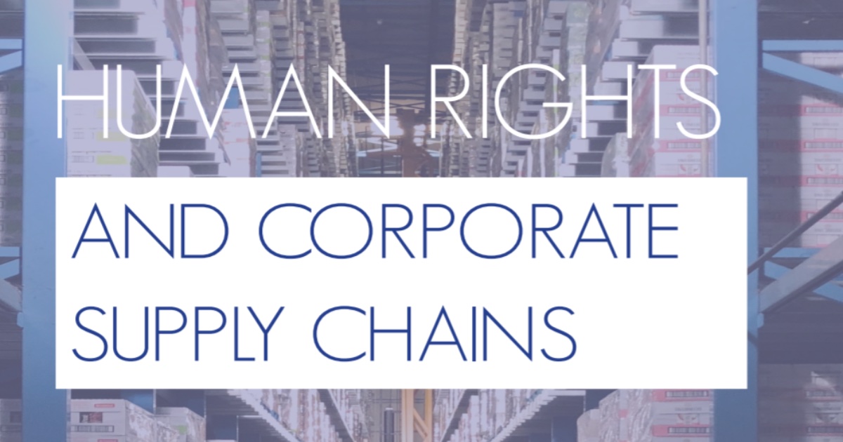 Image published by: Labour Campaign for Human Rights; https://www.lchr.org.uk/trade_and_human_rights_part_3_human_rights_corporate_supply_chains